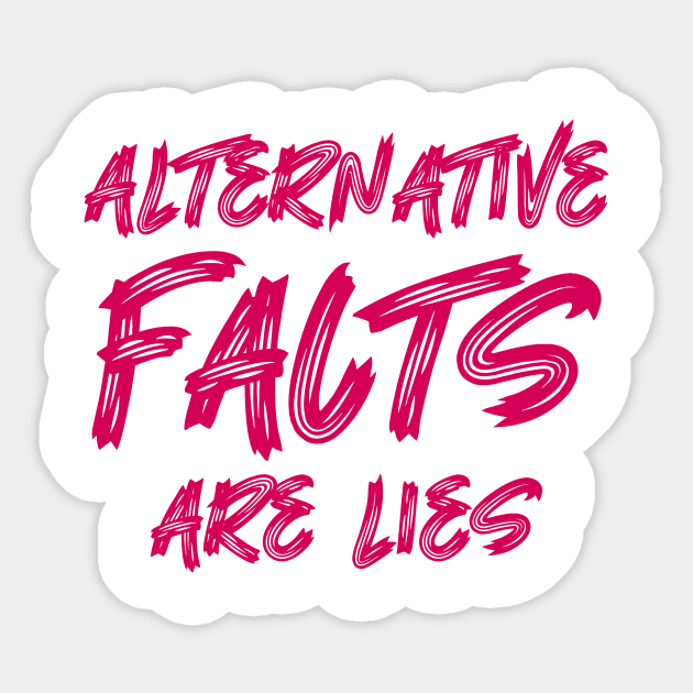 Alternative facts are lies Sticker by colorsplash